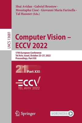 Computer Vision - Eccv 2022: 17th European Conference, Tel Aviv, Israel, October 23-27, 2022, Proceedings, Part XXI