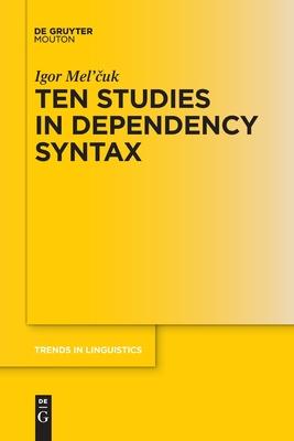 Ten Studies in Dependency Syntax
