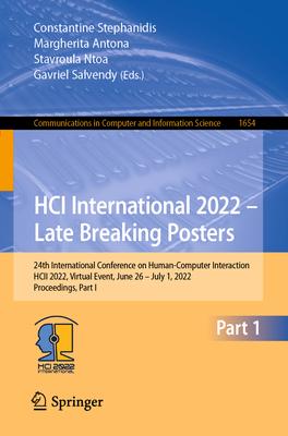 Hci International 2022 - Late Breaking Posters: 24th International Conference on Human-Computer Interaction, Hcii 2022, Virtual Event, June 26-July 1,
