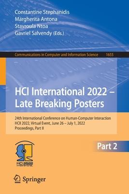 Hci International 2022 - Late Breaking Posters: 24th International Conference on Human-Computer Interaction, Hcii 2022, Virtual Event, June 26-July 1,