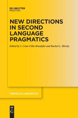 New Directions in Second Language Pragmatics