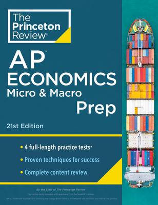 Princeton Review AP Economics Micro & Macro Prep, 2024: 4 Practice Tests + Complete Content Review + Strategies & Techniques