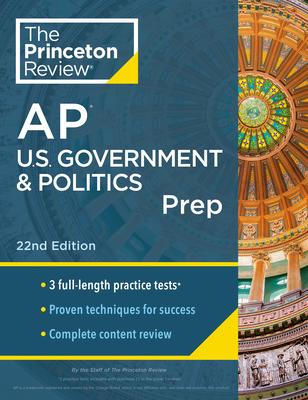Princeton Review AP U.S. Government & Politics Prep, 2024: 3 Practice Tests + Complete Content Review + Strategies & Techniques