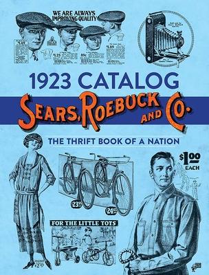 1923 Catalog Sears, Roebuck and Co.: Thrift Book of a Nation