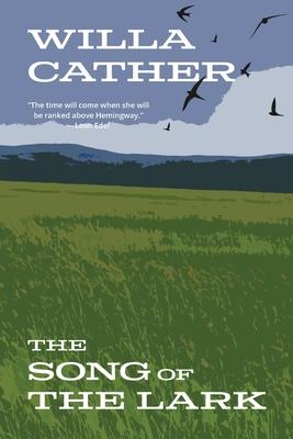 The Song of the Lark (Warbler Classics Annotated Edition)