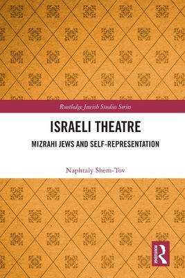 Israeli Theatre: Mizrahi Jews and Self-Representation