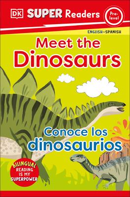 DK Super Readers Pre-Level: Bilingual Meet the Dinosaurs