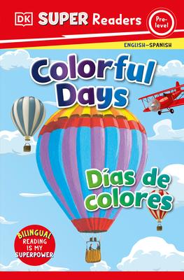 DK Super Readers Pre-Level: Bilingual Colorful Days