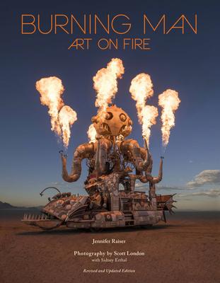 Burning Man, Revised & Updated Edition: Art on Fire