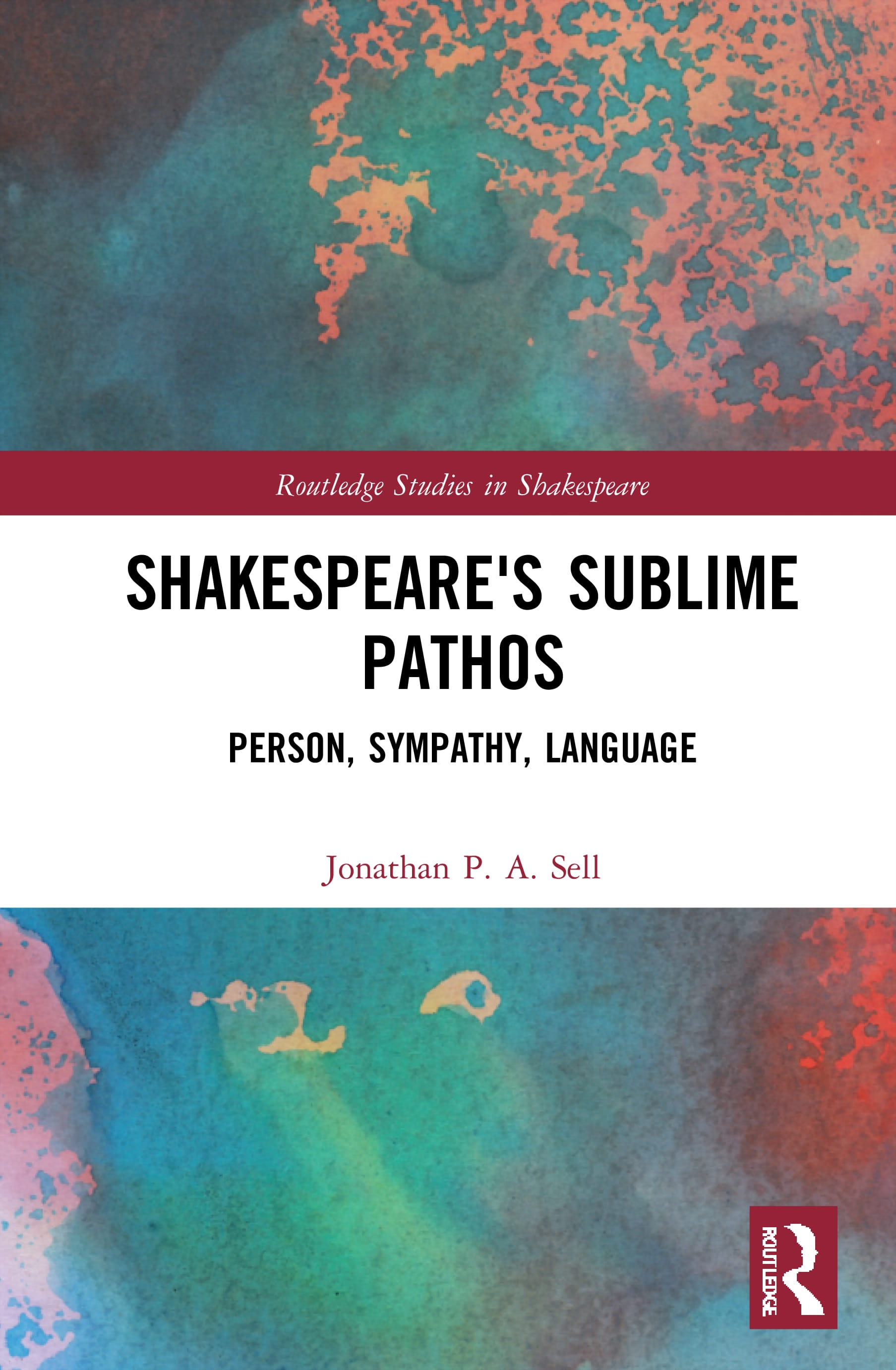Shakespeare’s Sublime Pathos: Person, Audience, Language