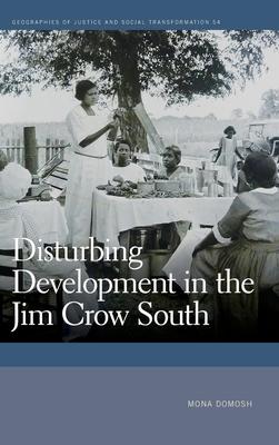 Disturbing Development in the Jim Crow South