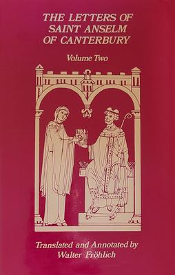 The Letters of Saint Anselm of Canterbury: Volume 2 Letters 148-309, as Archbishop of Canterbury