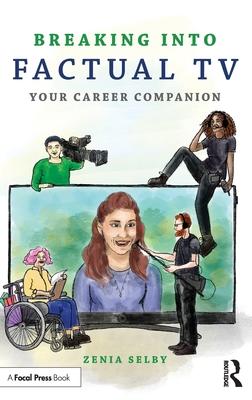 Breaking Into Factual TV: Your Career Companion
