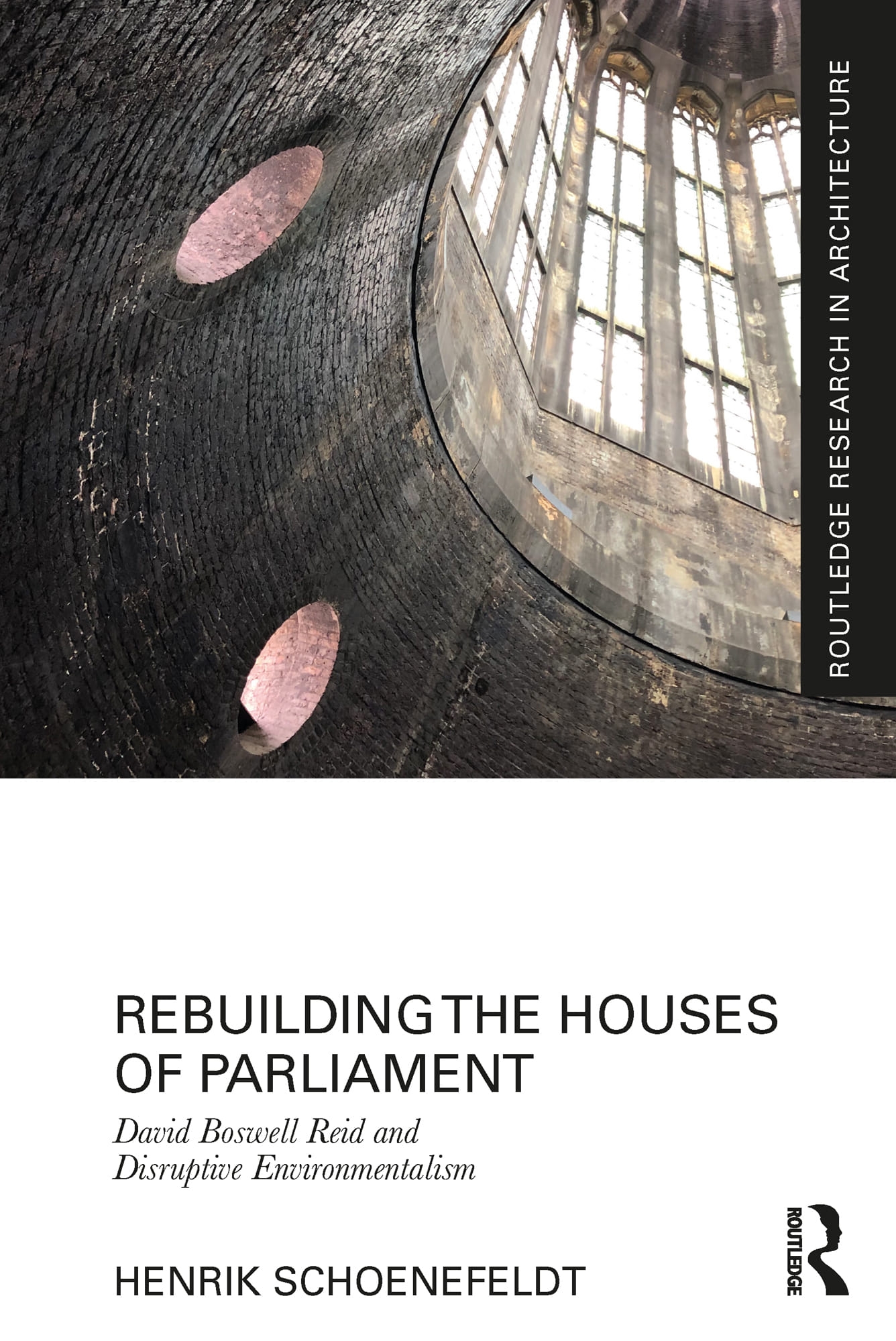 Rebuilding the Houses of Parliament: David Boswell Reid and Disruptive Environmentalism
