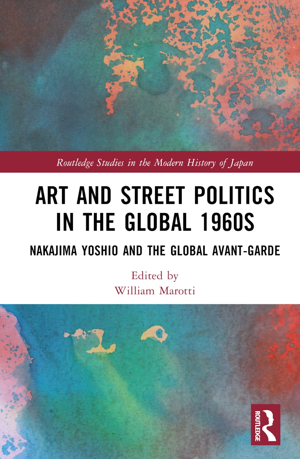 Art and Street Politics in the Global 1960s: Nakajima Yoshio and the Global Avant-Garde