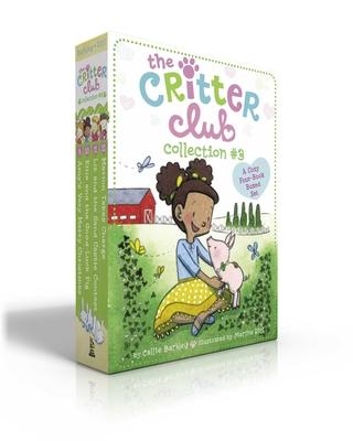 The Critter Club Collection #3 (Boxed Set): Amy’s Very Merry Christmas; Ellie and the Good-Luck Pig; Liz and the Sand Castle Contest; Marion Takes Cha