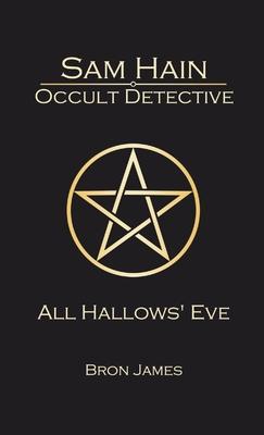 Sam Hain - Occult Detective: #1 All Hallows’ Eve