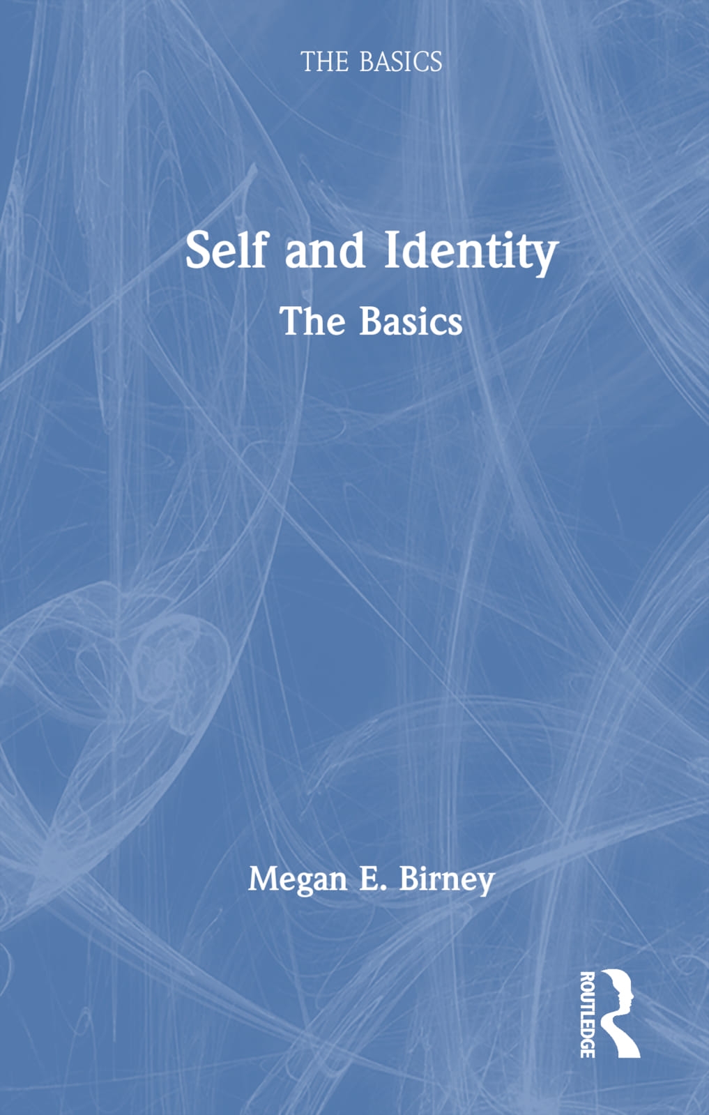 Self and Identity: The Basics