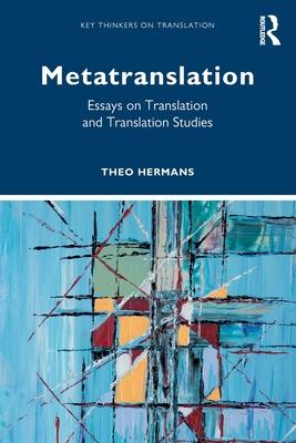 Metatranslation: Essays on Translation and Translation Studies