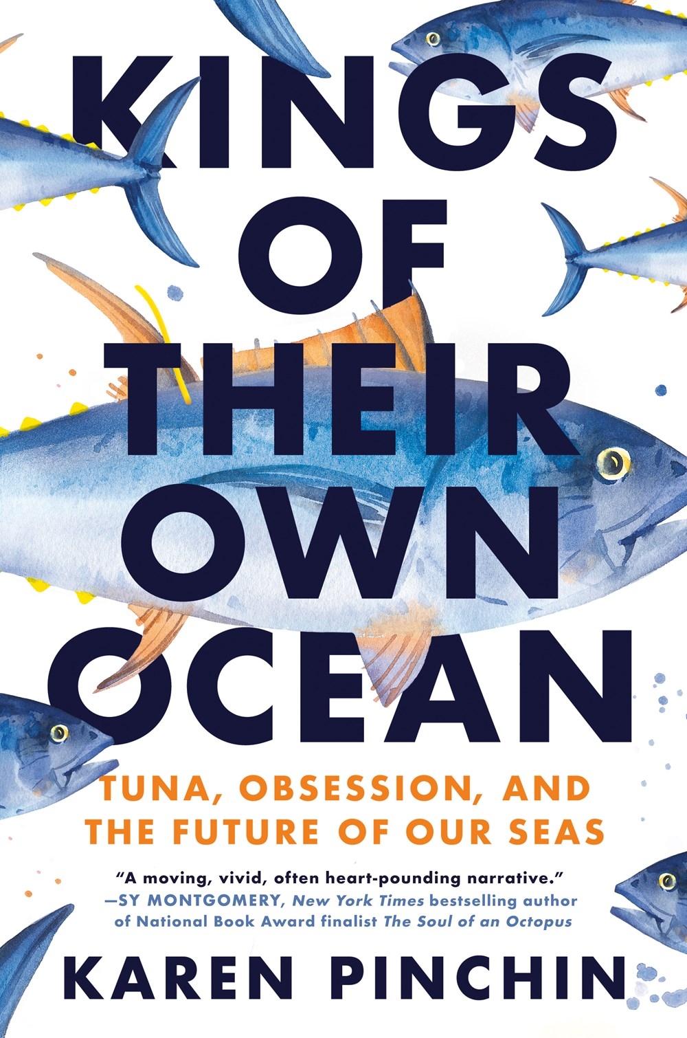 Kings of Their Own Ocean: A Tale of Tuna, Human Obsession, and the Future of Our Seas