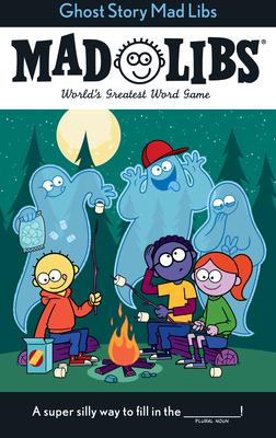 Ghost Story Mad Libs: World’s Greatest Word Game