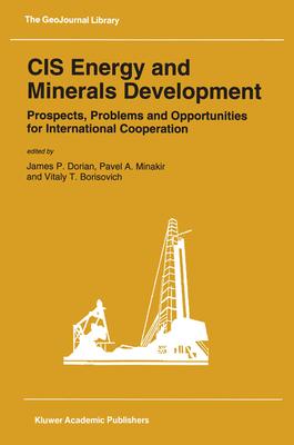 Cis Energy and Minerals Development: Prospects, Problems and Opportunities for International Cooperation