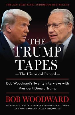 The Trump Tapes: Bob Woodward’s Twenty Interviews with President Donald Trump