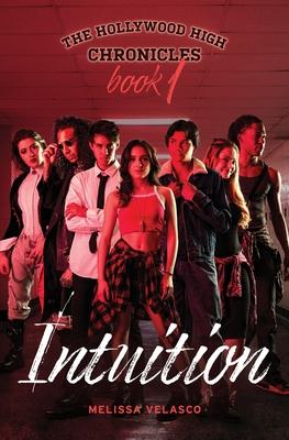 The Hollywood High Chronicles - Book 1: Intuition