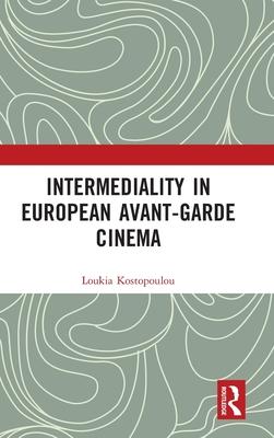 Intermediality in European Avant-Garde Cinema
