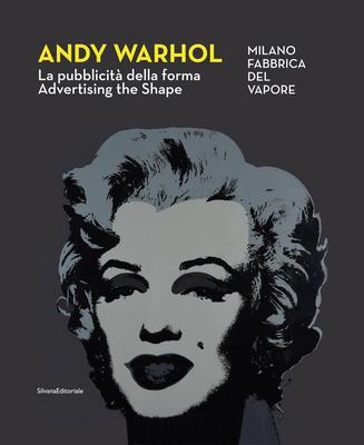 Andy Warhol: The Advertising of the Form
