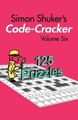 Simon Shuker’s Code-Cracker, Volume Six