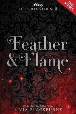 Feather and Flame (the Queen’s Council, Book 2)