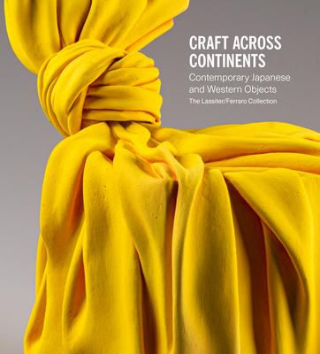 Collecting Contemporary Craft: The Lassiter-Ferraro Collection