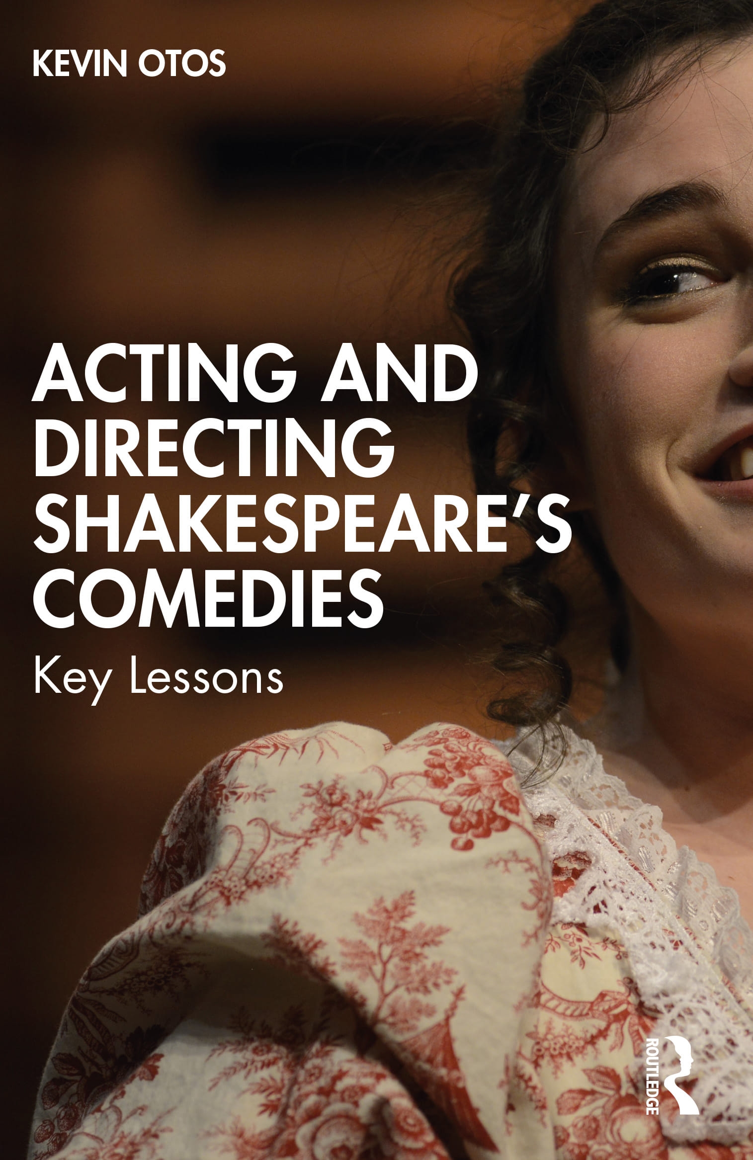 Acting and Directing Shakespeare’s Comedies: Key Lessons