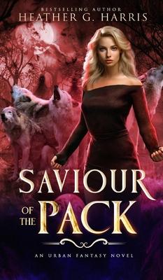 Saviour of the Pack: An Urban Fantasy Novel