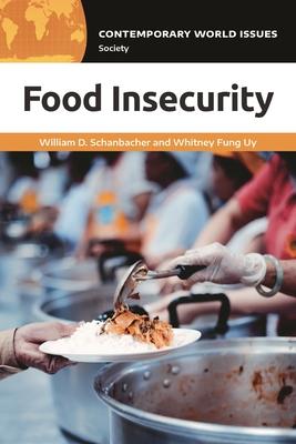 Food Insecurity: A Reference Handbook