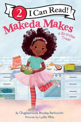Makeda Makes a Birthday Treat(I Can Read Level 2)