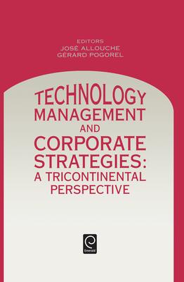 Technology Management and Corporate Strategies: A Tricontinental Perspective