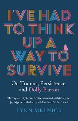 I’ve Had to Think Up a Way to Survive: On Trauma, Persistence, and Dolly Parton