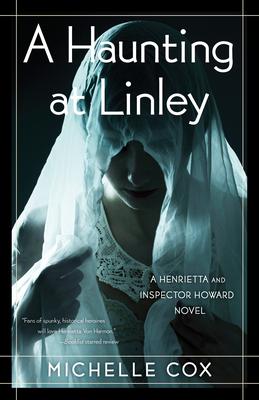 A Haunting at Linley: The Henrietta and Inspector Howard Series, Book 8