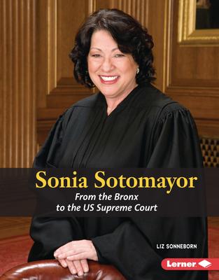Sonia Sotomayor: From the Bronx to the Us Supreme Court