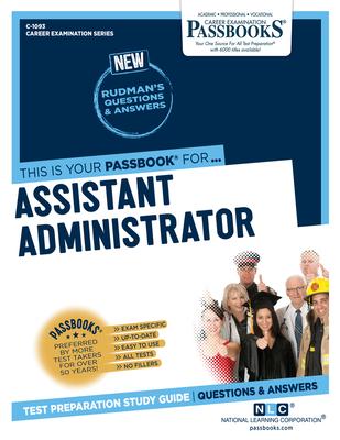 Assistant Administrator (C-1093): Passbooks Study Guide