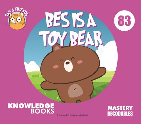 Bes Is a Toy Bear: Book 83