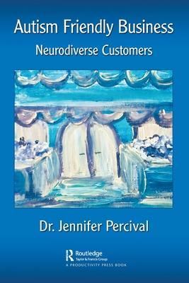 Autism Friendly Business: Serving Neurodiverse Customers