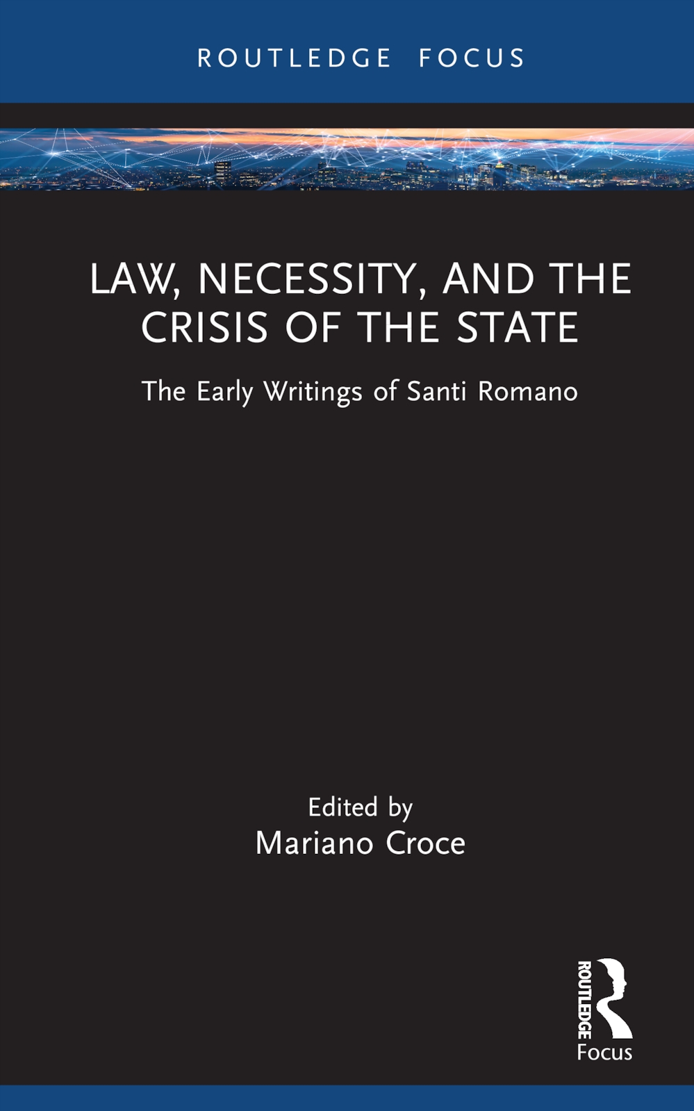Law, Necessity and the Crisis of the State: The Early Writings of Santi Romano