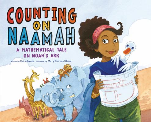 Counting on Naamah: A Mathematical Midrash on Noah’s Ark