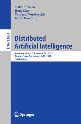 Distributed Artificial Intelligence: 4th International Conference, Dai 2022, Tianjin, China, December 15-17, 2022, Proceedings
