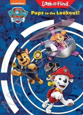 Nickelodeon Paw Patrol: Pups to the Lookout! Look and Find