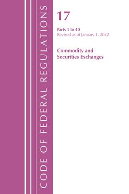 Code of Federal Regulations, Title 17 Commodity and Securities Exchanges 1-40 2022