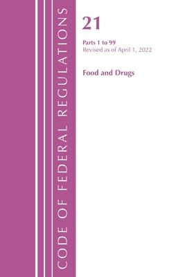 Code of Federal Regulations, Title 21 Food and Drugs 1-99, 2022
